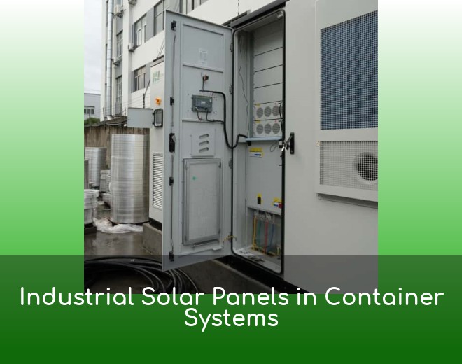 Industrial Solar Panels in Container Systems